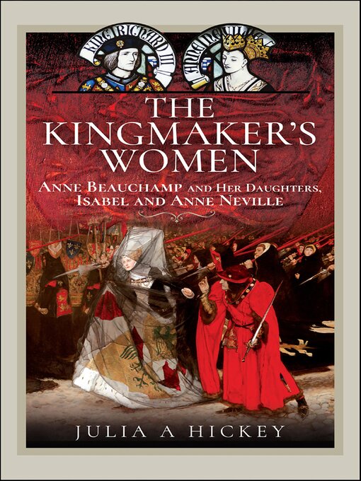 Title details for The Kingmaker's Women by Julia A. Hickey - Available